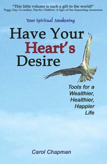Have Your Heart's Desire: Tools for a Wealthier, Healthier, Happier Life